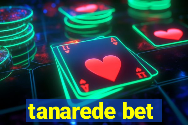 tanarede bet